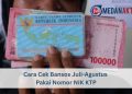 Cara Cek Bansos Juli-Agustus Pakai Nomor NIK KTP