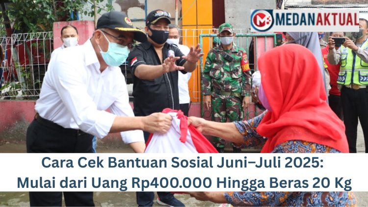 Cara Cek Bantuan Sosial Juni–Juli 2025: Mulai dari Uang Rp400.000 Hingga Beras 20 Kg