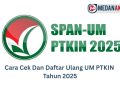Cara Cek Dan Daftar Ulang UM PTKIN Tahun 2025