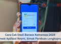 Cara Cek Desil Bansos Kemensos 2025 Lewat Aplikasi Resmi, Simak Panduan Lengkapnya