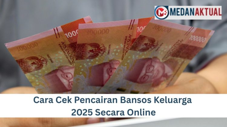 Cara Cek Pencairan Bansos Keluarga 2025 Secara Online