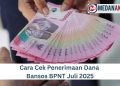 Cara Cek Penerimaan Dana Bansos BPNT Juli 2025