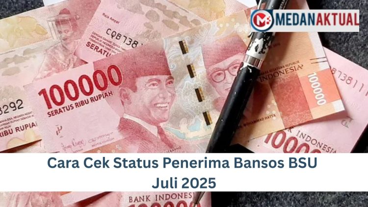Cara Cek Status Penerima Bansos BSU Juli 2025