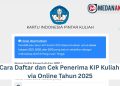 Cara Daftar dan Cek Penerima KIP Kuliah via Online Tahun 2025