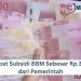 Cara Dapat Subsidi BBM Sebesar Rp. 300.000 dari Pemerintah