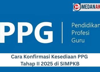 Cara Konfirmasi Kesediaan PPG Tahap II 2025 di SIMPKB