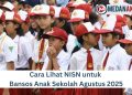 Cara Lihat NISN untuk Bansos Anak Sekolah Agustus 2025