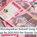Cara Mendapatkan Subsidi Uang Tunai Hingga Rp.300.000 Per Rumah Tangga