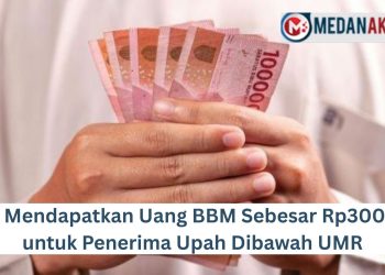 Cara Mendapatkan Uang BBM Sebesar Rp300.000 untuk Penerima Upah Dibawah UMR