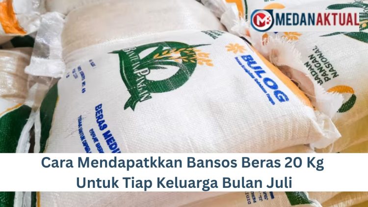 Cara Mendapatkkan Bansos Beras 20 Kg Untuk Tiap Keluarga Bulan Juli