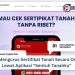 Cara Mengurus Sertifikat Tanah Secara Online Lewat Aplikasi “Sentuh Tanahku”