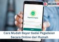 Cara Mudah Bayar Gadai Pegadaian Secara Online dari Rumah