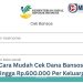 Cara Mudah Cek Dana Bansos Hingga Rp.600.000 Per Keluarga