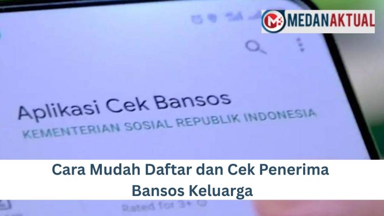 Cara Mudah Daftar dan Cek Penerima Bansos Keluarga