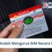 Cara Mudah Mengurus SIM Secara Online