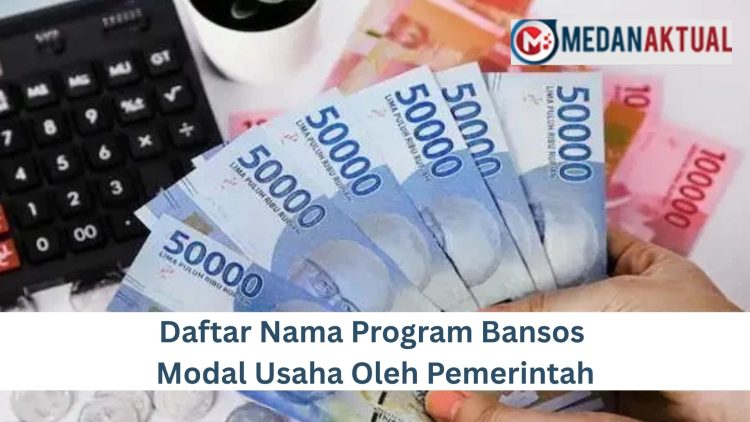 Daftar Nama Program Bansos Modal Usaha Oleh Pemerintah