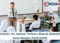 Diubah, Ini Jadwal Terbaru Masuk Sekolah Kota Medan 2025/2026