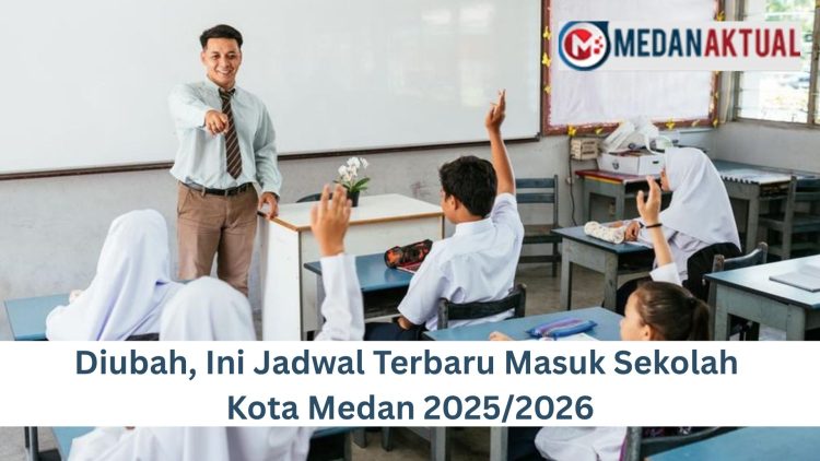 Diubah, Ini Jadwal Terbaru Masuk Sekolah Kota Medan 2025/2026