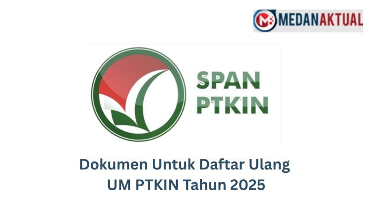 Dokumen Untuk Daftar Ulang UM PTKIN Tahun 2025