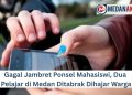 gagal-jambret-ponsel-mahasiswi-dua-pelajar-di-medan-ditabrak-dihajar-warga