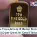 Harga Emas Antam di Medan Melonjak Rp19.000 per Gram, Ini Detail Terbarunya