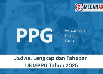 Jadwal Lengkap dan Tahapan UKMPPG Tahun 2025