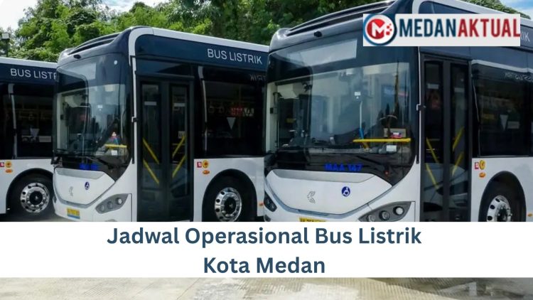 Jadwal Operasional Bus Listrik Kota Medan