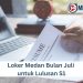 Loker Medan Bulan Juli untuk Lulusan S1