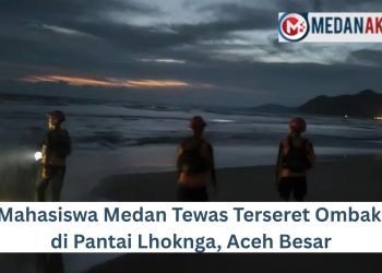 Mahasiswa Medan Tewas Terseret Ombak di Pantai Lhoknga, Aceh Besar