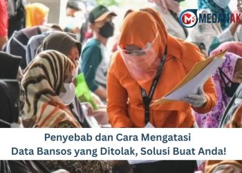 Penyebab dan Cara Mengatasi Data Bansos yang Ditolak, Solusi Buat Anda!