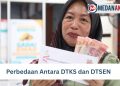 Perbedaan Antara DTKS dan DTSEN