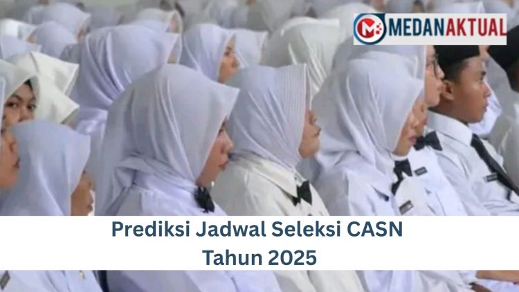 Prediksi Jadwal Seleksi CASN Tahun 2025