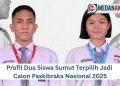 Profil Dua Siswa Sumut Terpilih Jadi Calon Paskibraka Nasional 2025