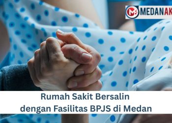 Rumah Sakit Bersalin dengan Fasilitas BPJS di Medan