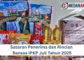 Sasaran Penerima dan Rincian Bansos IPKP Juli Tahun 2025