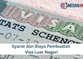 Syarat dan Biaya Pembuatan Visa Luar Negeri
