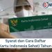 Syarat dan Cara Daftar KIS (Kartu Indonesia Sehat) Tahun 2025