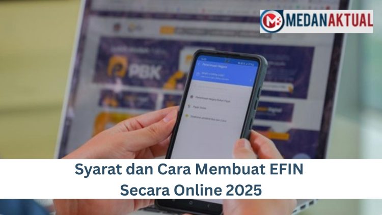 Syarat dan Cara Membuat EFIN Secara Online 2025