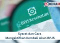 Syarat dan Cara Mengaktifkan Kembali Akun BPJS