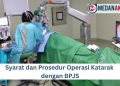 Syarat dan Prosedur Operasi Katarak dengan BPJS
