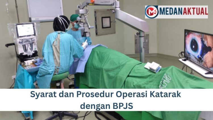 Syarat dan Prosedur Operasi Katarak dengan BPJS