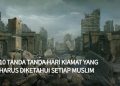 10 Tanda Tanda Hari Kiamat Yang Harus Diketahui Setiap Muslim
