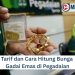 Tarif dan Cara Hitung Bunga Gadai Emas di Pegadaian