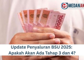 Update Penyaluran BSU 2025: Apakah Akan Ada Tahap 3 dan 4?