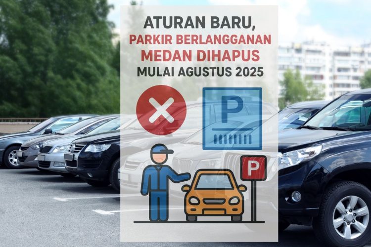 Aturan Baru, Parkir Berlangganan Medan Dihapus Mulai Agustus 2025