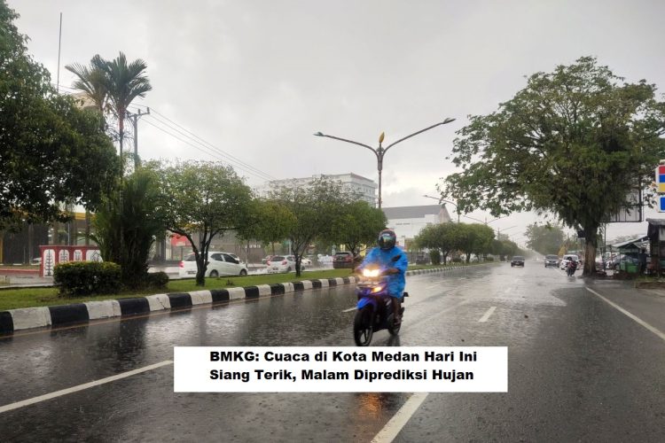 BMKG: Cuaca di Kota Medan Hari Ini, Siang Terik, Malam Diprediksi Hujan