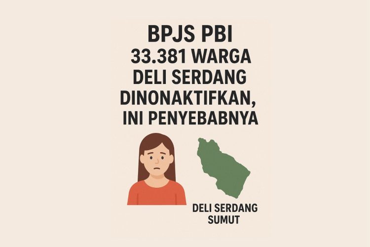 BPJS PBI 33.381 Warga Deli Serdang Dinonaktifkan, Ini Penyebabnya
