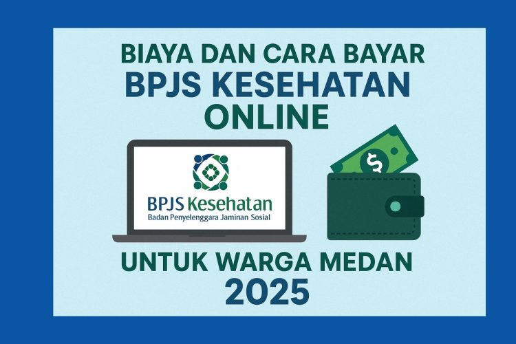Biaya dan Cara Bayar BPJS Kesehatan Online untuk Warga Medan 2025