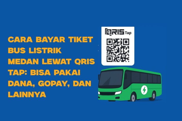 Cara Baayar Tiket Bus Listrik Medan Lewat QRIS Tap Bisa Pakai DANA, Gopay, dan Lainnya