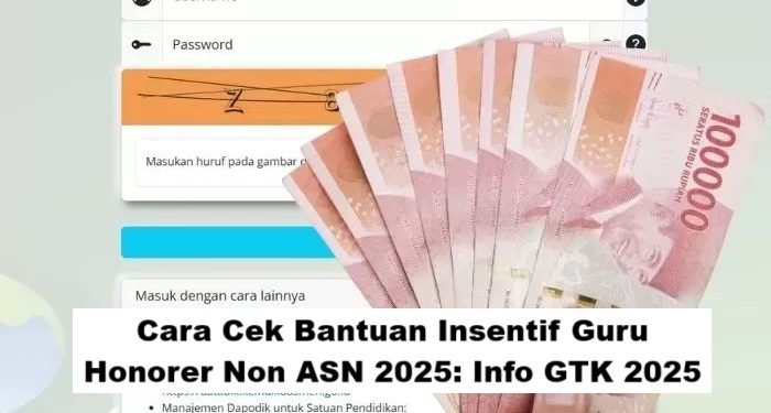 Cara Cek Bantuan Insentif Guru Honorer Non ASN 2025: Info GTK 2025